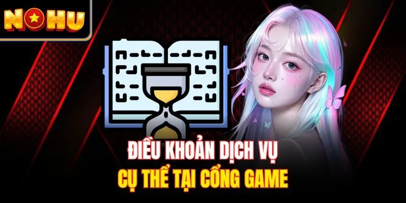Tìm hiểu về điều khoản dịch vụ cổng game