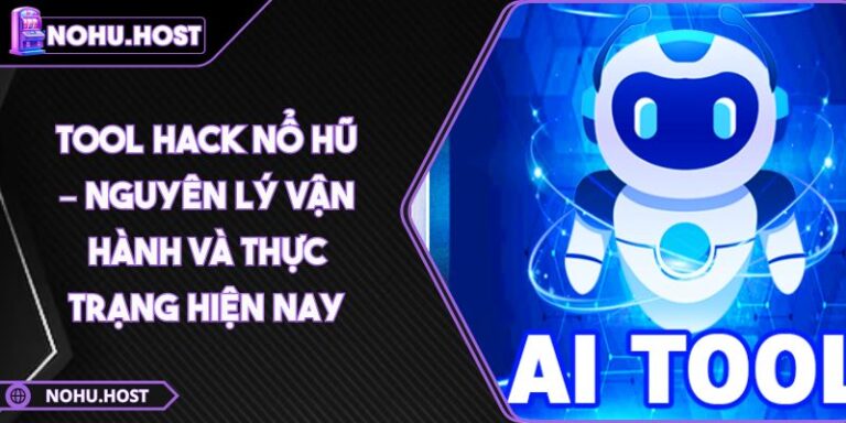 Tool Hack Nổ Hũ – Nguyên Lý Vận Hành Và Thực Trạng Hiện Nay 9 tool hack nổ hũ