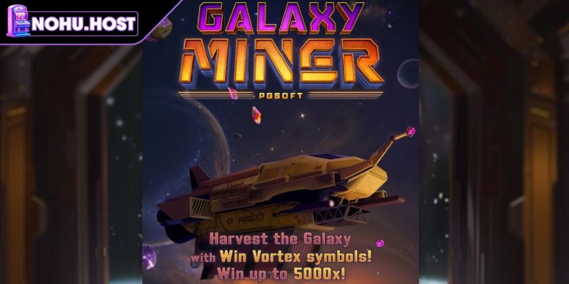 Kho Báu Ngân Hà - Trải Nghiệm Săn Thưởng Hấp Dẫn Tại NOHU 1 Khái quát game Kho Báu Ngân Hà NOHU