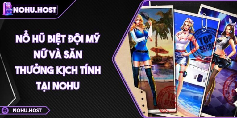 Nổ hũ Biệt Đội Mỹ Nữ